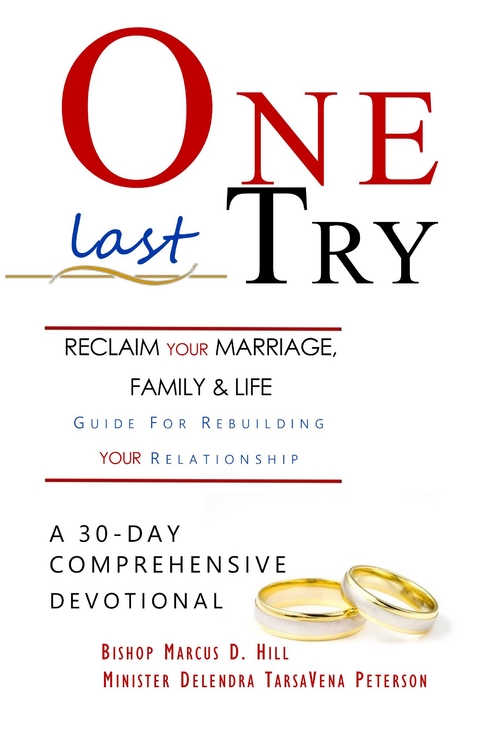 One Last Try -  Bishop Marcus D. Hill,  Minister Delendra TarsaVena Peterson