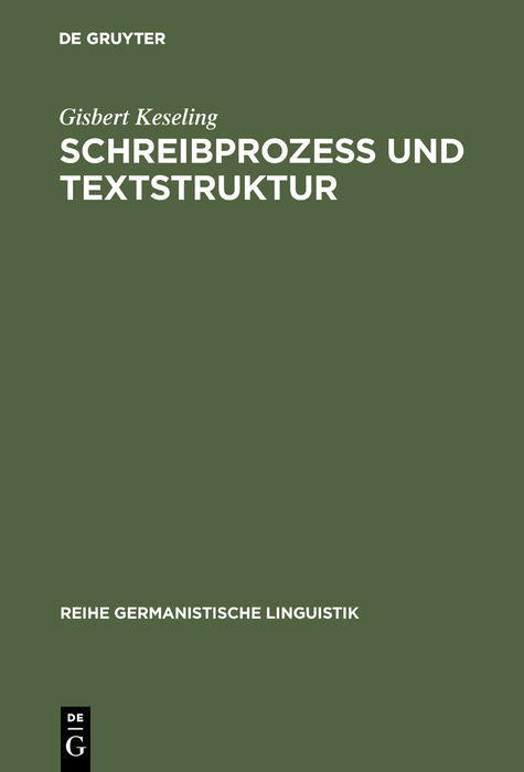 Schreibproze&szlig; und Textstruktur - Gisbert Keseling