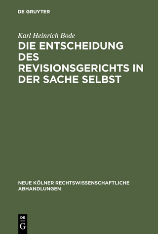 Die Entscheidung des Revisionsgerichts in der Sache selbst