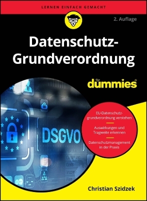 Datenschutz-Grundverordnung für Dummies - Christian Szidzek