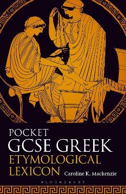 Pocket GCSE Greek Etymological Lexicon