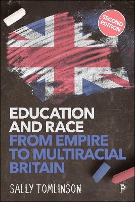 Education and Race from Empire to Multiracial Britain (2e) - Sally Tomlinson
