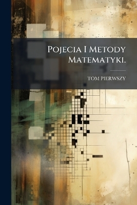 Pojecia I Metody Matematyki.