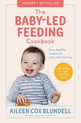 The Baby-Led Feeding Cookbook -  Aileen Cox Blundell