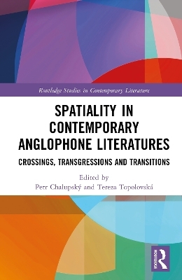 Spatiality in Contemporary Anglophone Literatures