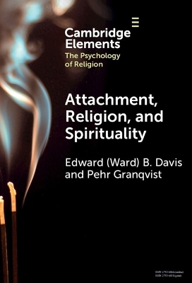 Attachment, Religion, and Spirituality - Edward (Ward) B. Davis, Pehr Granqvist
