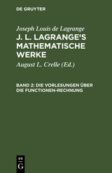 Die Vorlesungen über die Functionen-Rechnung - Joseph Louis De Lagrange