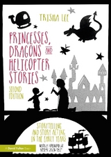 Princesses, Dragons and Helicopter Stories - Lee, Trisha