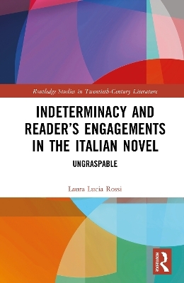 Indeterminacy and Reader’s Engagements in the Italian Novel
