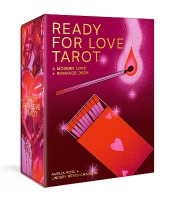 Ready for Love Tarot - Amelia Rose, Lindsey Reyes-Chanquin