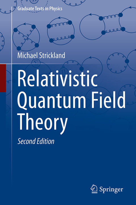 Relativistic Quantum Field Theory - Michael Strickland