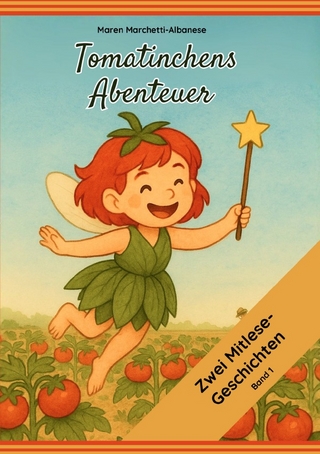 Tomatinchens Abenteuer / Tomatinchens Abenteuer - Band 1