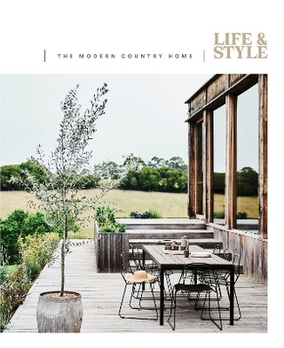 Life & Style: The Modern Country Home