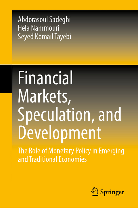 Financial Markets, Speculation, and Development - Abdorasoul Sadeghi, Hela Nammouri, Seyed Komail Tayebi