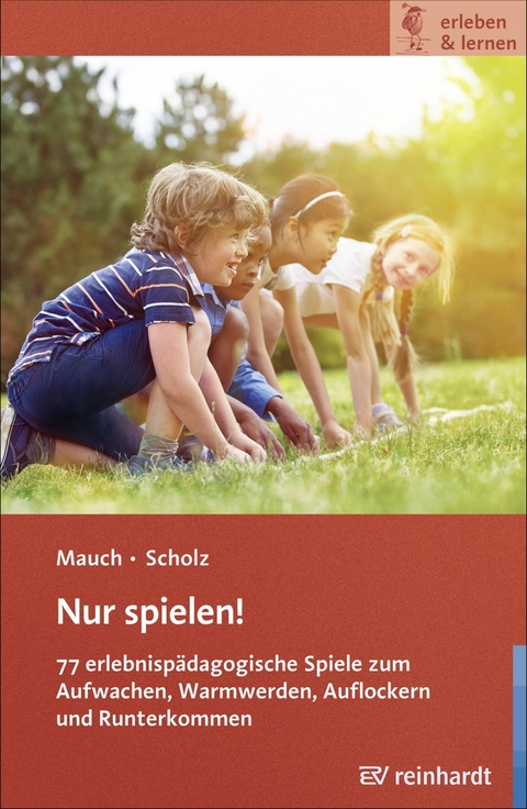 Nur spielen! - Eva Mauch, Martin Scholz