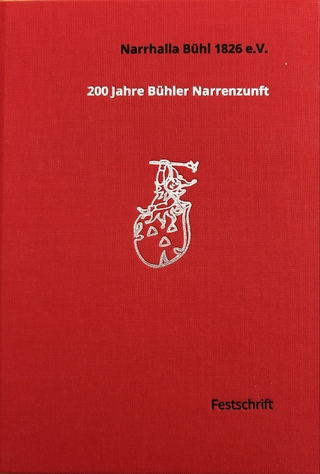 200 Jahre Bühler Narrenzunft Narrhalla Bühl 1826 e.V.