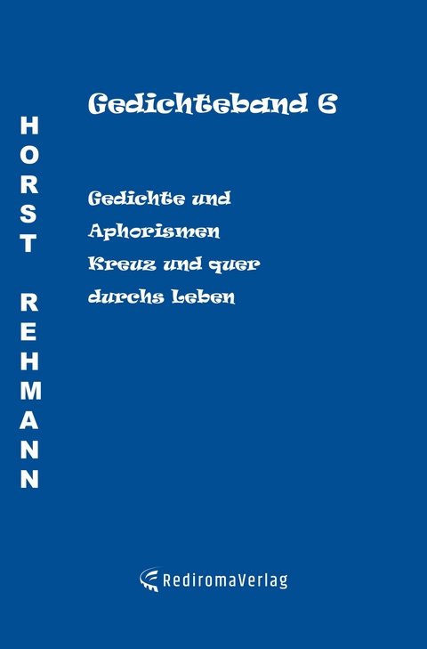 Gedichteband 6 - Horst Rehmann