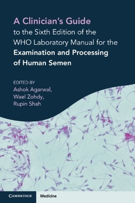 A Clinician's Guide to the Sixth Edition of the WHO Laboratory Manual for the Examination and Processing of Human Semen - 