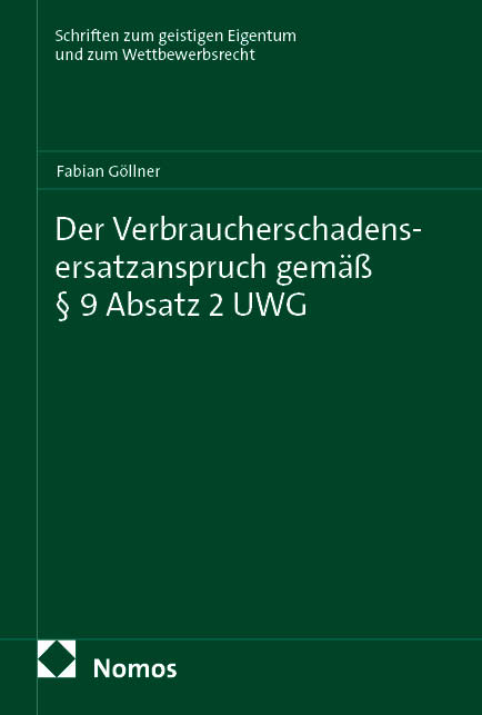 Der Verbraucherschadensersatzanspruch gemäß § 9 Absatz 2 UWG - Fabian Göllner