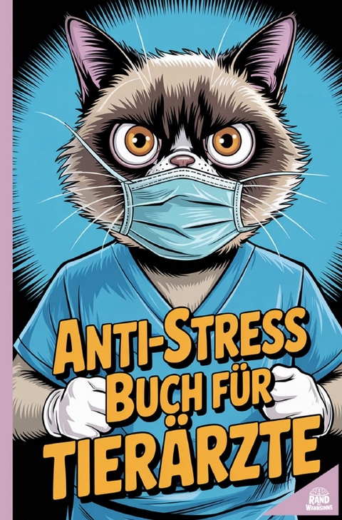 Anti-Stress Buch f&uuml;r Tier&auml;rzte - Rand des Wahnsinns