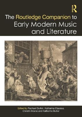 The Routledge Companion to Early Modern Music and Literature - 