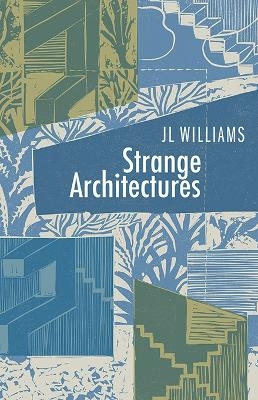 Strange Architectures - Jl Williams