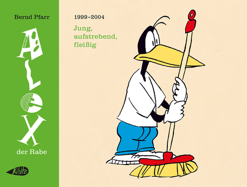 Alex der Rabe: Jung, aufstrebend, flei&szlig;ig - Bernd Pfarr