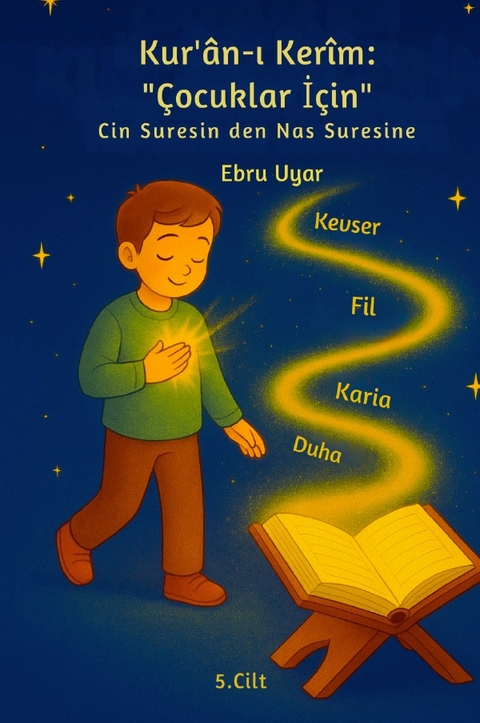 Dieses Buch ist Teil einer mehrb&auml;ndigen Reihe, in der Suren des Qurans... / Kurani Kerim cocuklar icin - ebru uyar