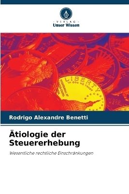 &Auml;tiologie der Steuererhebung - Rodrigo Alexandre Benetti