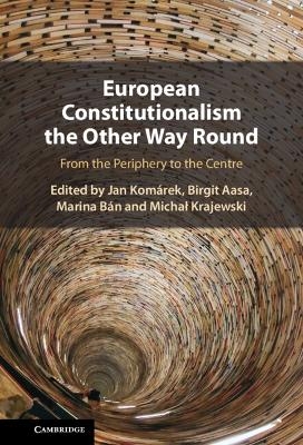 European Constitutionalism the Other Way Round