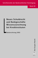 Neues Schuldrecht und Bankgesch&auml;fte. Wissenszurechnung bei Kreditinstituten - Walther Hadding, Klaus J. Hopt, Herbert Schimansky
