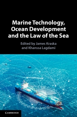 Marine Technology, Ocean Development and the Law of the Sea
