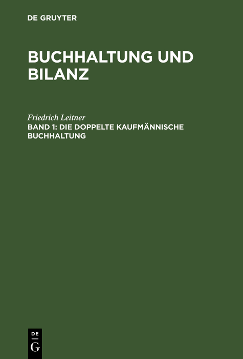 Die doppelte kaufm&auml;nnische Buchhaltung - Friedrich Leitner
