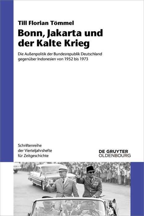 Bonn, Jakarta und der Kalte Krieg -  Till Florian T&ouml;mmel