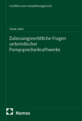 Zulassungsrechtliche Fragen unterirdischer Pumpspeicherkraftwerke