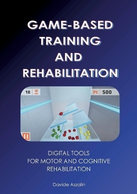 Game-Based Training and Rehabilitation - Davide Azzalin