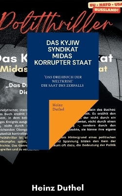 Das Kyjiw - Syndikat - Midas Korrupter Staat - Heinz Duthel