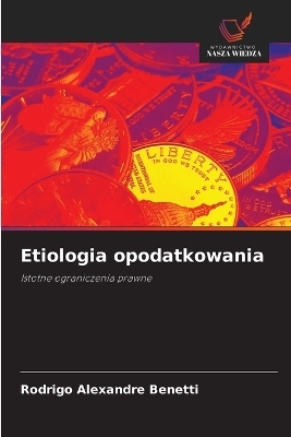 Etiologia opodatkowania - Rodrigo Alexandre Benetti
