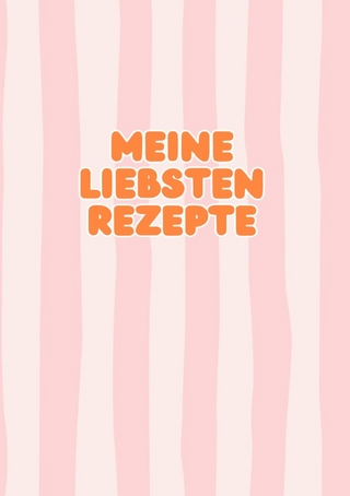 Meine liebsten Rezepte