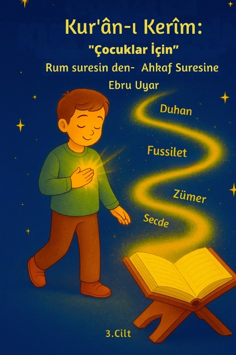 Dieses Buch ist Teil einer mehrb&auml;ndigen Reihe, in der Suren des Qurans... / kurani kerim cocuklar icin - ebru uyar