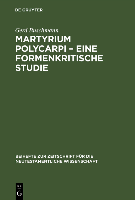 Martyrium Polycarpi &ndash; Eine formenkritische Studie - Gerd Buschmann