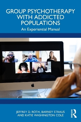 Group Psychotherapy with Addicted Populations