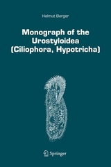 Monograph of the Urostyloidea (Ciliophora, Hypotricha) -  Helmut Berger