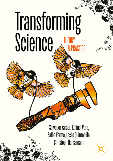 Transforming Science - Salvador Z&aacute;rate, Kalindi Vora, Saiba Varma, Leslie Quintanilla, Christoph Hanssmann