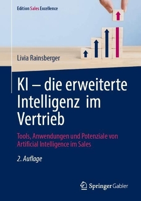 KI &ndash; die erweiterte Intelligenz im Vertrieb - Livia Rainsberger
