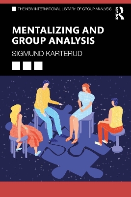 Mentalizing and Group Analysis - Sigmund Karterud