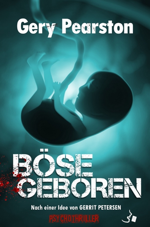 B&ouml;se geboren - Gery Pearston, Gerrit Petersen
