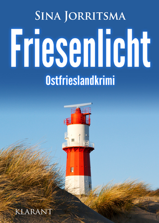 Friesenlicht. Ostfrieslandkrimi