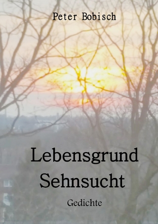 Lebensgrund Sehnsucht