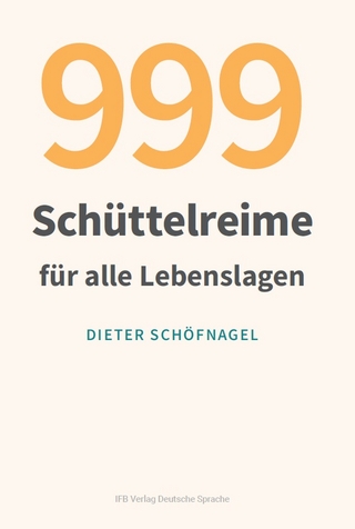 999 Schüttelreime für alle Lebenslagen